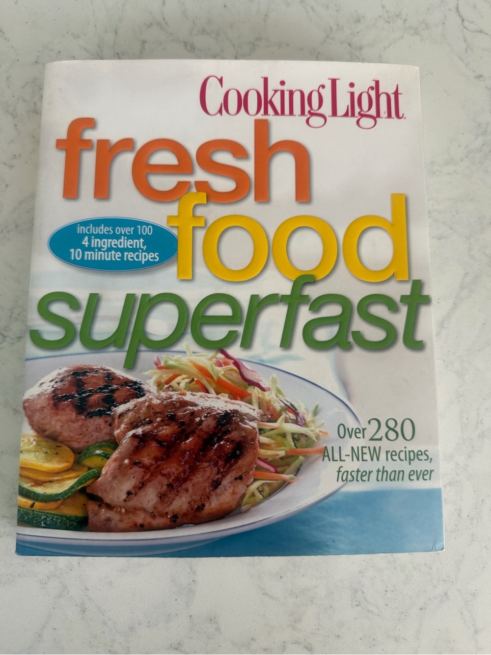 Cooking Light: Fresh Food Superfast Cookbook